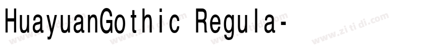 HuayuanGothic Regula字体转换 HuayuanGothic Regula字体转换